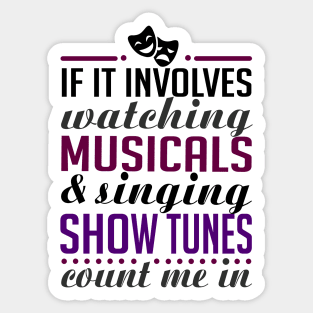 Show Tunes and Musicals Sticker